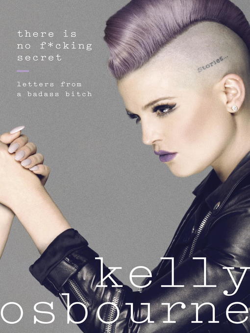 Title details for There Is No F*cking Secret by Kelly Osbourne - Available